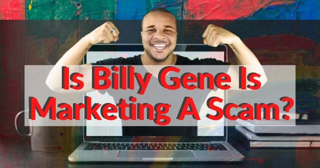 Is Billy Gene Is Marketing A Scam Is Billy Gene Is Marketing A Scam Billy Gene Is Marketing Course header image