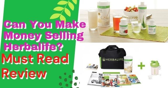 Can You Make Money Selling Herbalife- [Must Read Review] header image