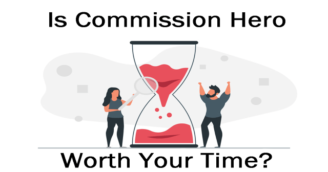 What Is Commission Hero?
Is Commission Hero A Scam?
Is Commission Hero Worth Your Time?