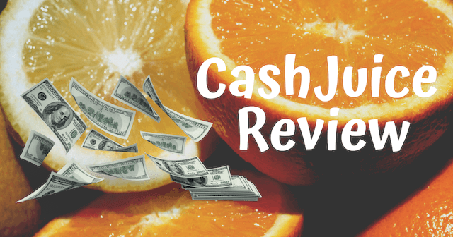 CashJuice Review What is CashJuice About