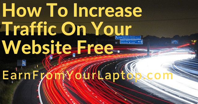 How To Increase Traffic On Your Website Free