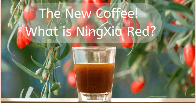 The New Coffee! What is NingXia Red