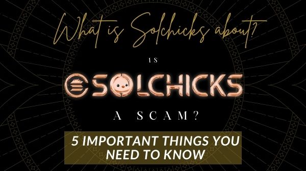 Is Solchicks a scam