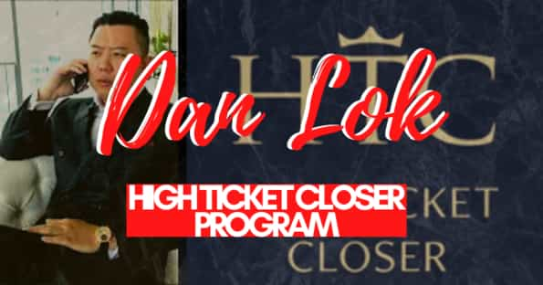 Dan Lok High Ticket Closer Program Dan Lok High Ticket Closer Program